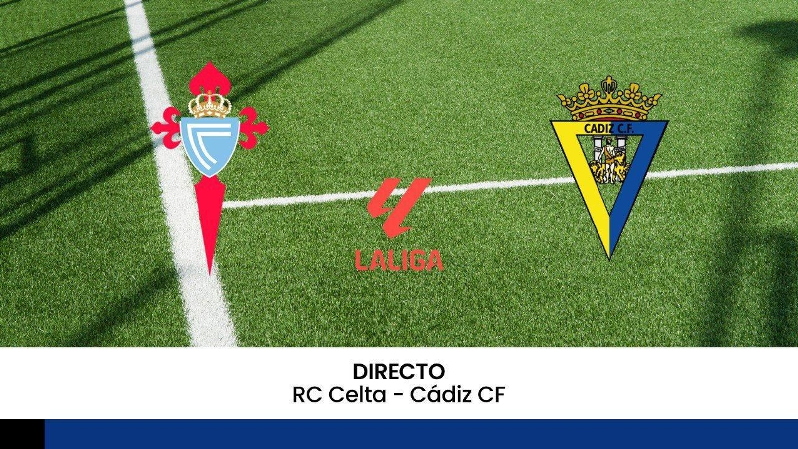 Celta - Cádiz.