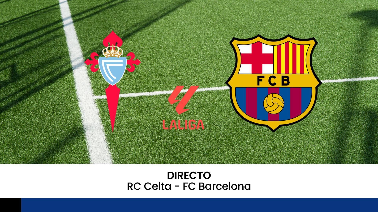 Celta-Barça.