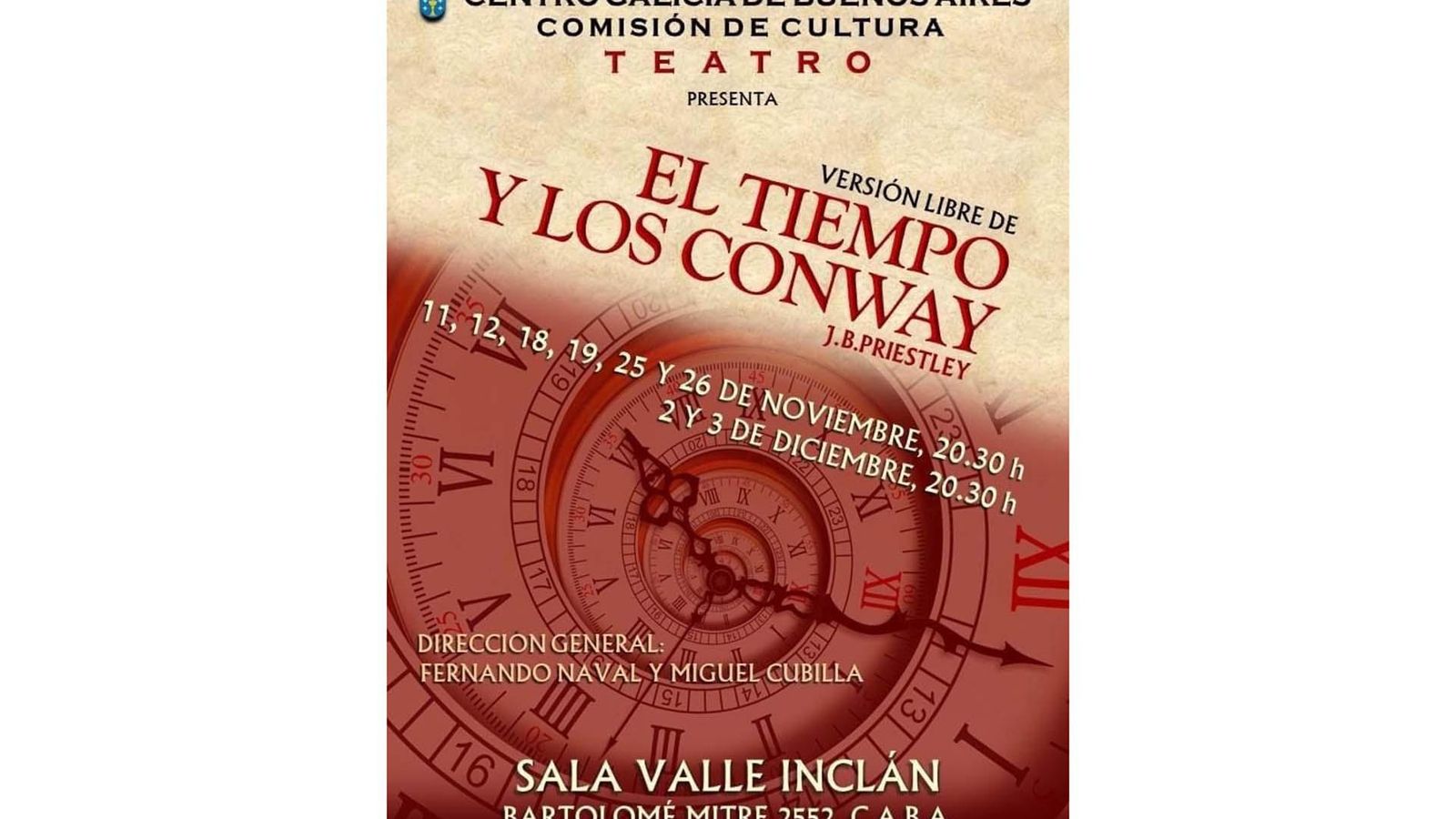 En el Centro Galicia de Buenos Aires, la Comisión de Cultura presentó en la Sala Valle Inclán la versión libre de "El Tiempo y los Conway", con dirección general de Fernando Naval y Miguel Cubilla