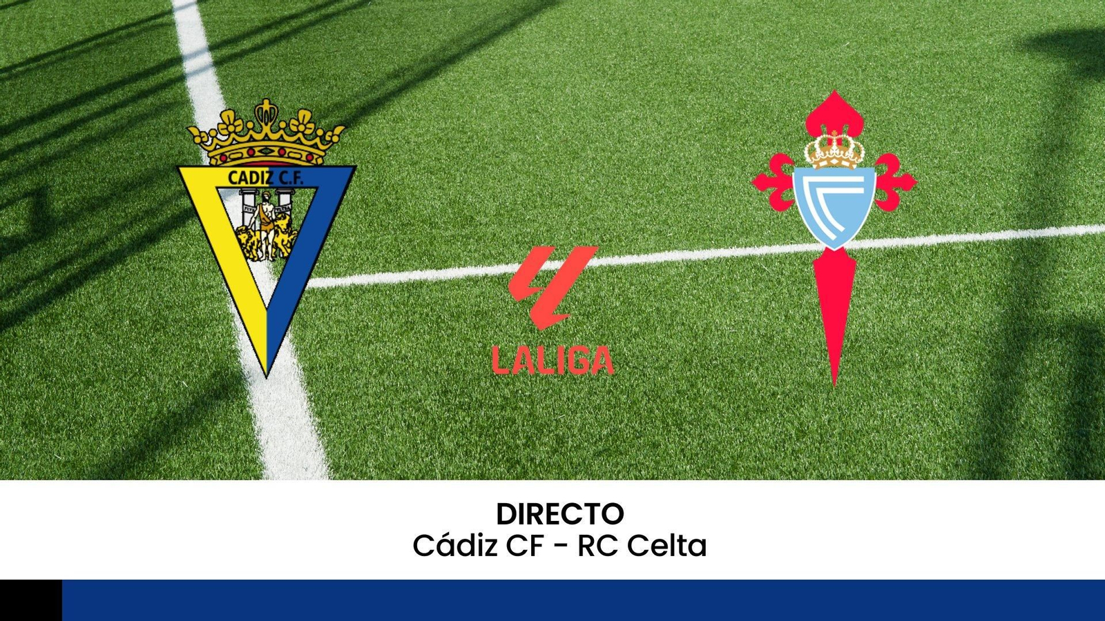 Cádiz-Celta.