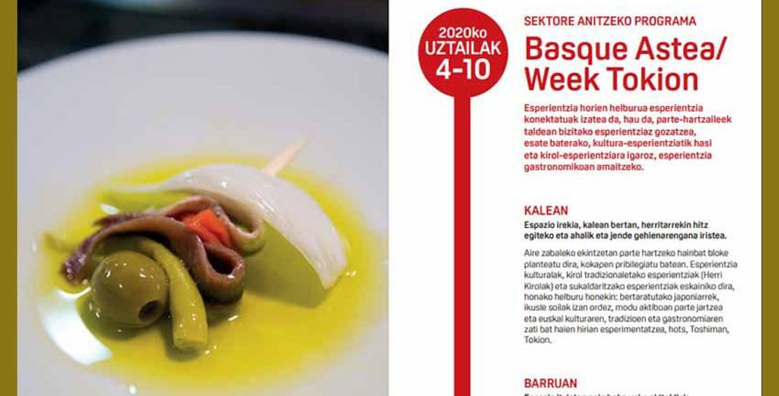 Las actividades del programa 'Euskadi-Japón 2020' se desarrollarán a lo largo del año; la Semana Vasca de Tokio, del 4 al 10 de julio